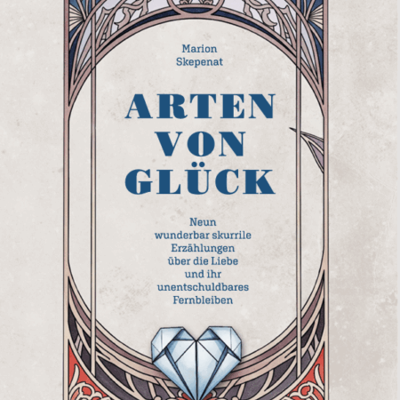 Marion Skepenat: "Arten von Glück"